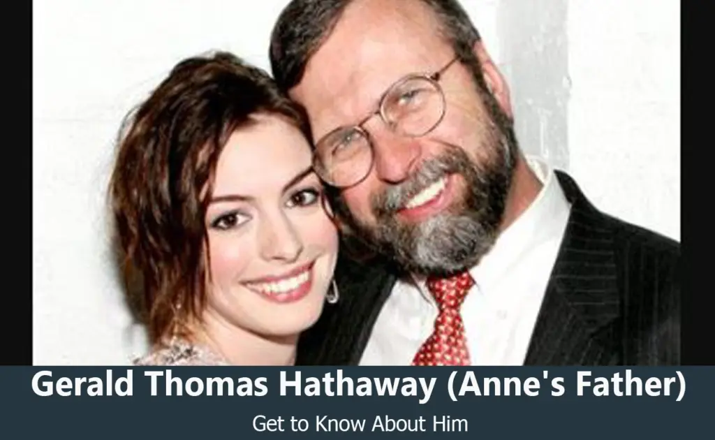 Gerald Thomas Hathaway - Anne Hathaway's Father